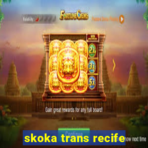 skoka trans recife